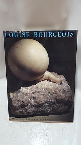 Seller image for Louise Bourgeois: The Locus of Memory Works 1982-1993 for sale by Cambridge Rare Books