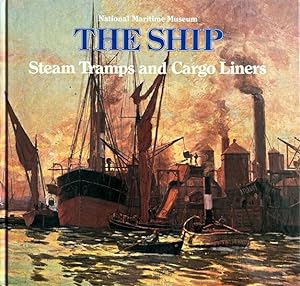 Seller image for Steam Tramps and Cargo Liners, 1850-1950. National Maritime Museum. for sale by Antiquariat J. Hnteler