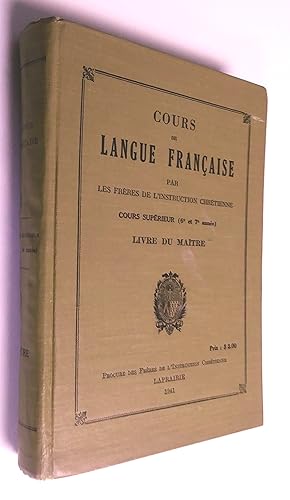 Cours de langue française, cours supérieur (6e et 7e année). Livre du maître