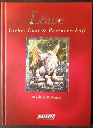 Bild des Verkufers fr Lwe - Liebe, Lust & Partnerschaft - 23.Juli bis 23.August zum Verkauf von Klaus Kreitling