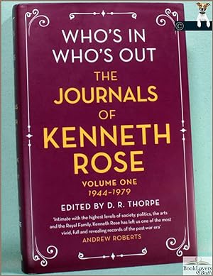 Bild des Verkufers fr Who's In, Who's Out: The Journal and Letters of Kenneth Rose Volume One 1944-1979 zum Verkauf von BookLovers of Bath