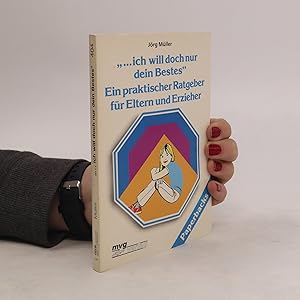 Immagine del venditore per ich will doch nur dein Bestes venduto da Bookbot