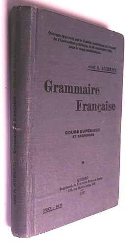 Grammaire française, cours supérieur et exercices