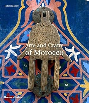 Bild des Verkufers fr Arts and Crafts of Morocco (Arts & Crafts) zum Verkauf von WeBuyBooks