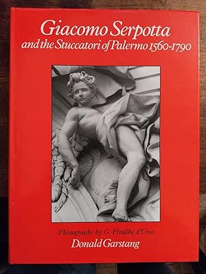 Giacomo Serpotta and the Stuccatori of Palermo 1560-1790. Photographs by G. Ffoulke d'Urso