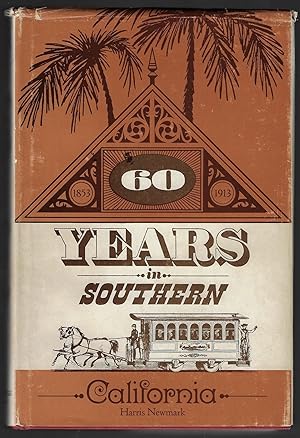 Seller image for Sixty Years in Southern California, 1853-1913, Containing the Reminiscences of Harris Newmark for sale by Walkabout Books, ABAA