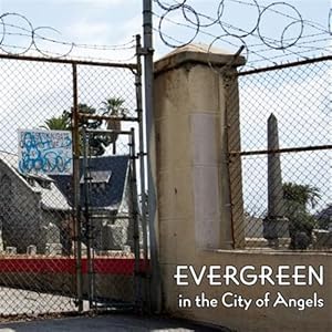 Seller image for Evergreen in the City of Angels : A History of a Los Angeles Cemetery for sale by GreatBookPrices