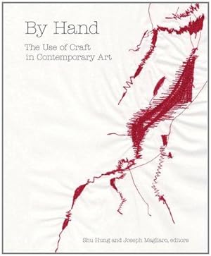 Seller image for By Hand: The Use of Craft in Contemporary Art for sale by WeBuyBooks