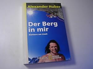 Seller image for Der Berg in mir : Klettern am Limit for sale by Antiquariat Fuchseck