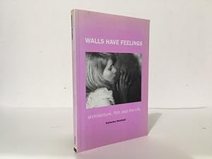 Walls Have Feelings: Architecture, Film and the City