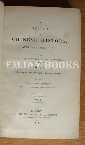 Seller image for A Sketch of Chinese History, Ancient and Modern: comprising a Retrospect of the Foreign Intercourse and Trade with China. Vol: 1 ONLY for sale by EmJay Books