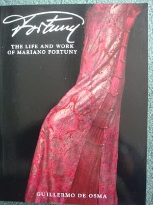 Imagen del vendedor de Fortuny: The Life and Work of Mariano Fortuny a la venta por WeBuyBooks