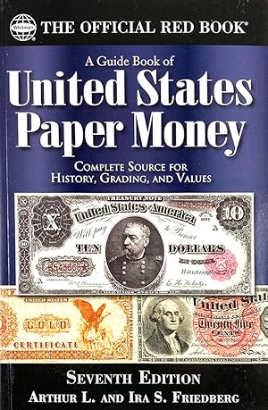 Imagen del vendedor de A GUIDE BOOK OF UNITED STATES PAPER MONEY a la venta por Kolbe and Fanning Numismatic Booksellers