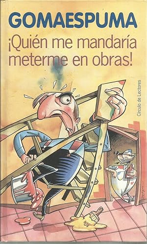 Imagen del vendedor de Quin me mandara meterme en obras! ; Familia no hay ms que una, y el perro lo encontramos en la calle a la venta por TU LIBRO DE OCASION