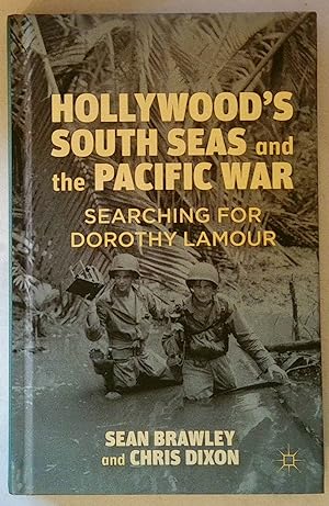Bild des Verkufers fr Hollywood?s South Seas and the Pacific War | Searching for Dorothy Lamour zum Verkauf von *bibliosophy*
