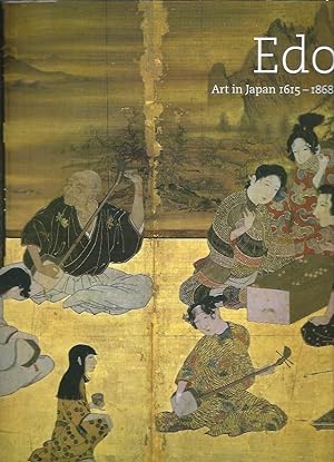 Seller image for Edo, Art in Japan 1615-1868 for sale by Max Rutherston Ltd
