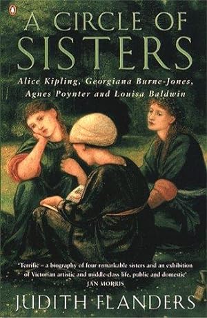 Bild des Verkufers fr A Circle of Sisters: Alice Kipling, Georgiana Burne-Jones, Agnes Poynter and Louisa Baldwin zum Verkauf von WeBuyBooks 2