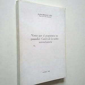 Venta por el propietario no poseedor: Cesión de la acción reivindicatoria