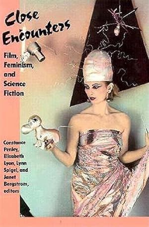 Seller image for Close Encounters : Film, Feminism, and Science Ficiton for sale by GreatBookPrices