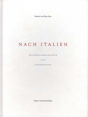 Imagen del vendedor de Nach Italien. Reisebeschreibungen und Fotografien. a la venta por Antiquariat Querido - Frank Hermann