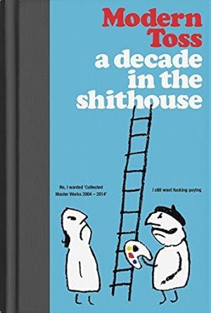 Seller image for Modern Toss: A Decade in the Shithouse for sale by WeBuyBooks