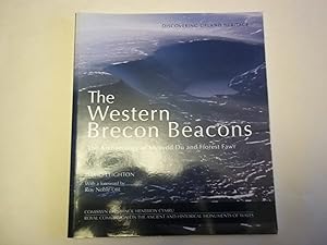 Seller image for The Western Brecon Beacons: The Archaeology of Mynydd Du and Fforest Fawr (Discovering Upland Heritage) for sale by Carmarthenshire Rare Books