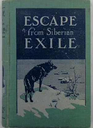 Bild des Verkufers fr Escape from Siberian Exile zum Verkauf von Mare Booksellers ABAA, IOBA