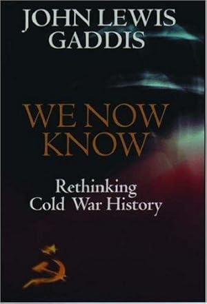 Bild des Verkufers fr We Now Know: Rethinking Cold War History (Council on Foreign Relations Book) zum Verkauf von WeBuyBooks