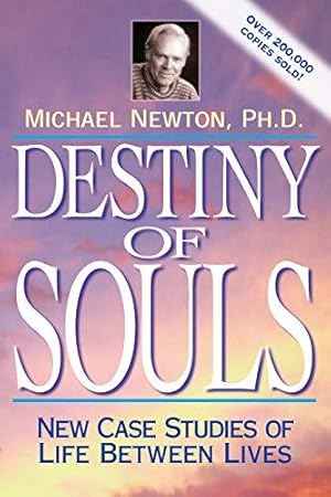 Bild des Verkufers fr Destiny of Souls: New Case Studies of Life Between Lives (Michael Newton's Journey of Souls) zum Verkauf von WeBuyBooks