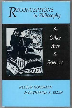 Reconceptions in Philosophy and Other Arts and Sciences