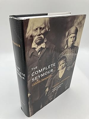 Seller image for The Complete Seymour: Colville Storyteller (Native Literatures of the Americas and Indigenous World Literatures) for sale by thebookforest.com