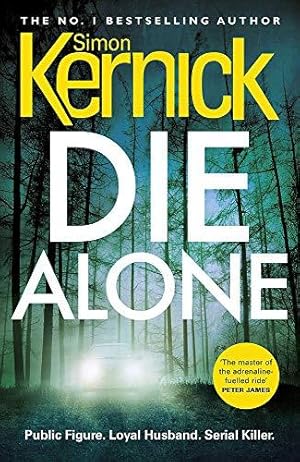 Imagen del vendedor de Die Alone: a seriously high-octane thriller from bestselling author Simon Kernick a la venta por WeBuyBooks 2