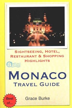 Bild des Verkufers fr Monaco Travel Guide : Sightseeing, Hotel, Restaurant & Shopping Highlights zum Verkauf von GreatBookPrices