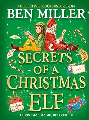 Seller image for Secrets of a Christmas Elf: The latest festive blockbuster from the author of smash-hit Diary of a Christmas Elf for sale by WeBuyBooks