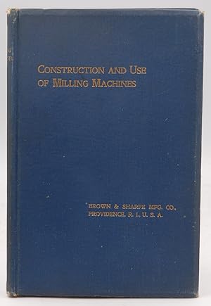 Image du vendeur pour Treatise Construction and Use of Milling Machines 1900 mis en vente par Chris Korczak, Bookseller, IOBA