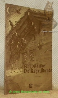 Seller image for Aberglaube und Volksheilkunde. Schriftenreihe Frderverein Ballenberg. for sale by Bouquinerie du Varis