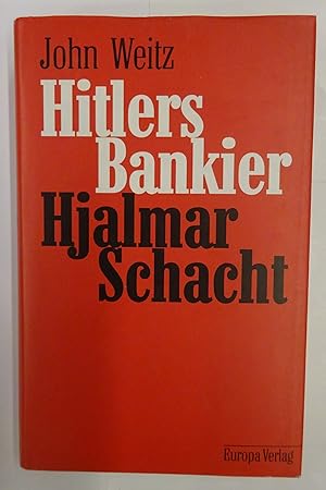 Bild des Verkufers fr Hitlers Bankier Hjalmar Schacht. zum Verkauf von Der Buchfreund