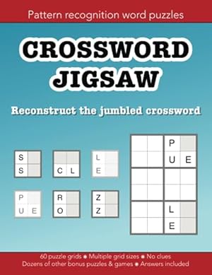 Bild des Verkufers fr Crossword Jigsaw the clueless crossword puzzle you have to unscramble: 60 puzzle grids to solve and dozens of other fun activities: Education resources by Bounce Learning Kids zum Verkauf von WeBuyBooks 2