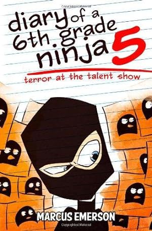 Seller image for Diary of a 6th Grade Ninja 5: Terror at the Talent Show for sale by WeBuyBooks 2
