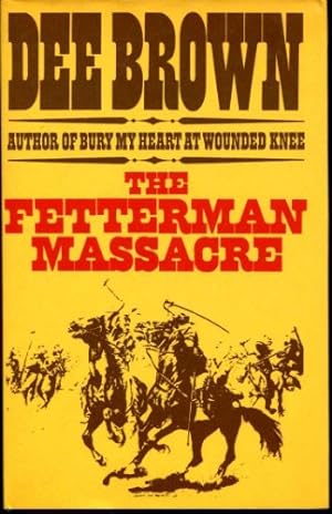 Seller image for The Fetterman Massacre : An American Saga for sale by WeBuyBooks