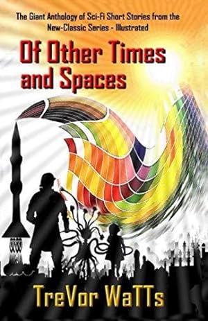 Seller image for Of Other Times and Spaces for sale by WeBuyBooks 2