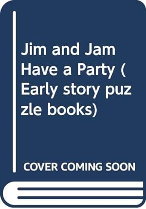 Bild des Verkufers fr Jim and Jam Have a Party (Early story puzzle books) zum Verkauf von WeBuyBooks 2