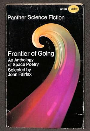 Seller image for Frontier of Going: Anthology of Space Poetry for sale by WeBuyBooks 2