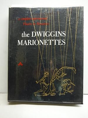 Seller image for The Dwiggins Marionettes: A Complete Experimental Theatre in Minaiture for sale by Imperial Books and Collectibles