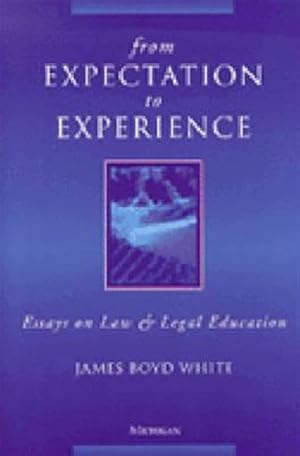 Imagen del vendedor de From Expectation to Experience : Essays on Law and Legal Education a la venta por GreatBookPricesUK