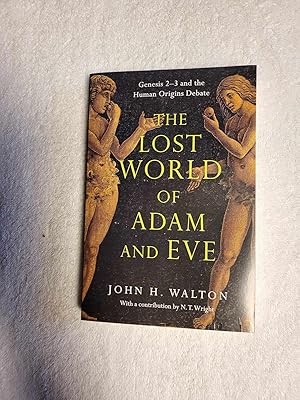 Imagen del vendedor de The Lost World of Adam and Eve: Genesis 2-3 and the Human Origins Debate (Volume 1) (The Lost World Series) a la venta por Vincent's Fine Books