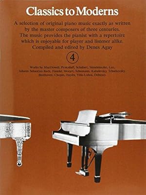 Bild des Verkufers fr Classics to Moderns: Bk.4: For Piano zum Verkauf von WeBuyBooks