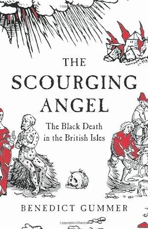 Image du vendeur pour The Scourging Angel: The Black Death in the British Isles mis en vente par WeBuyBooks