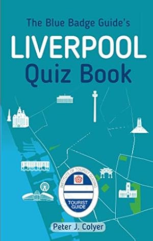 Image du vendeur pour The Blue Badge Guide's Liverpool Quiz Book mis en vente par WeBuyBooks