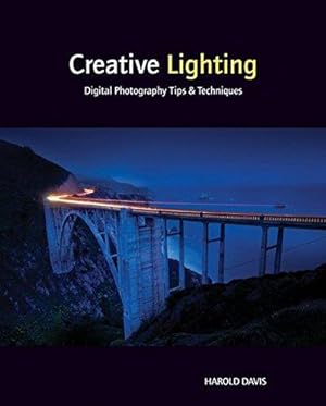 Immagine del venditore per Creative Lighting: Digital Photography Tips and Techniques venduto da WeBuyBooks
